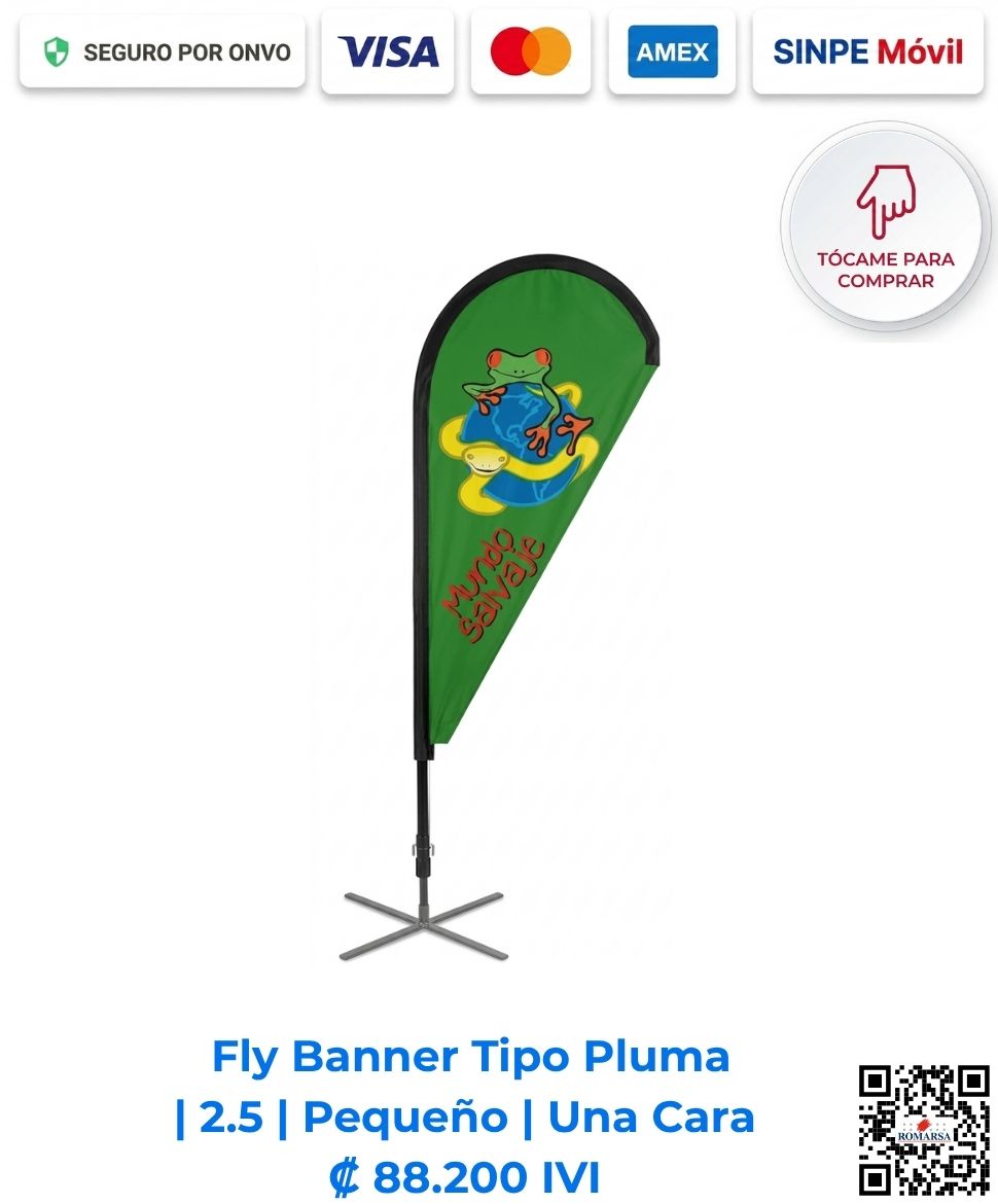 Fly Banner Tipo Pluma 2.5 Pequeño Una Cara. Ideal para exhibición en eventos, comercios, activaciones de marca y puntos de venta. Compra en línea, pago seguro en Romarsa Costa Rica.